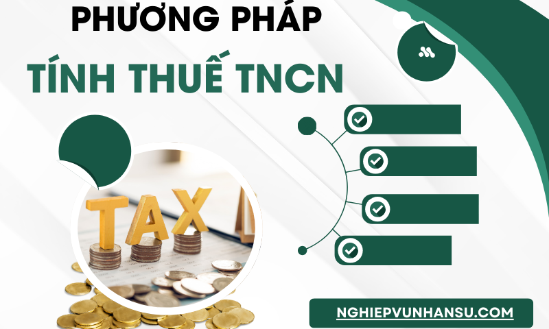 Các Phương Pháp Tính Thuế TNCN Cập Nhật Mới Nhất