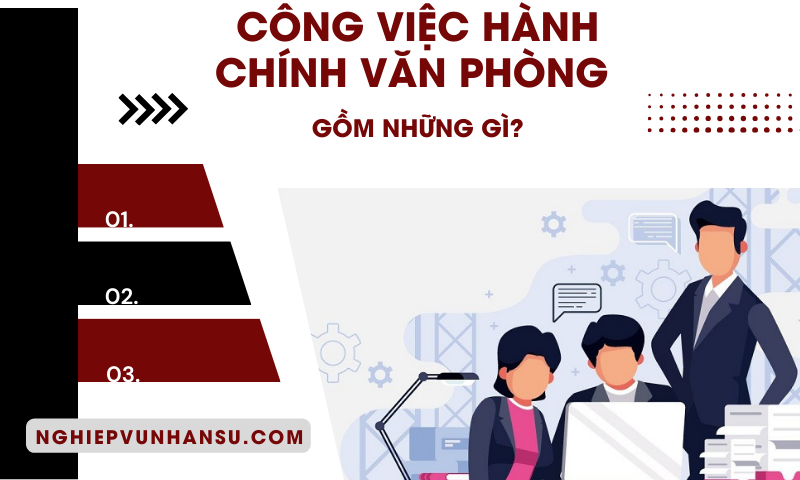 Công Việc Hành Chính Văn Phòng Gồm Những Gì?